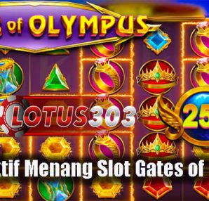 Cara Efektif Menang Slot Gates of Olympus